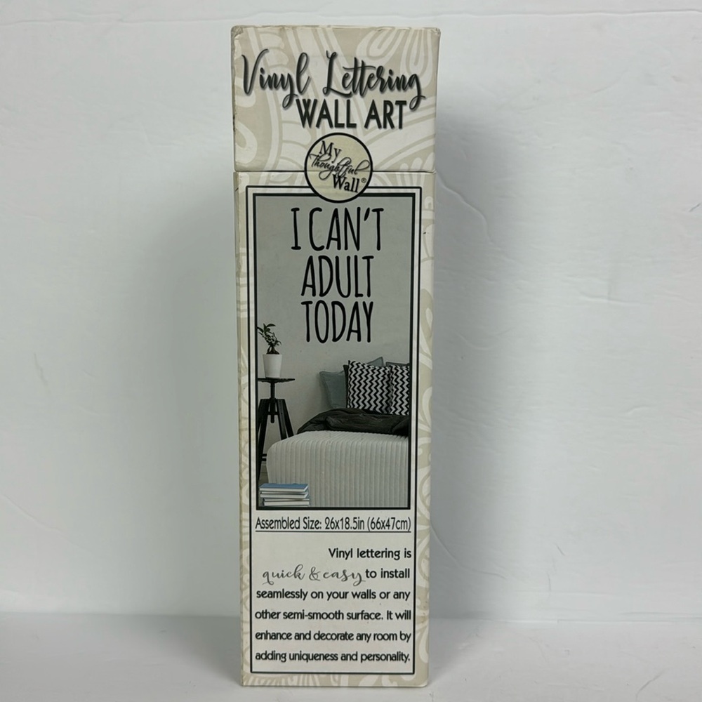 My Thoughtful Wall Vinyl Art 26inx18.5in  I Can't Adult Today NEW & OPENED